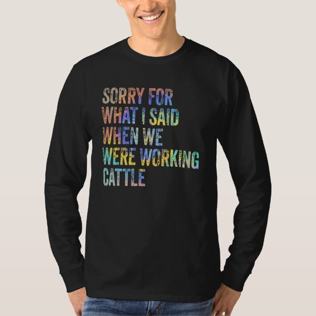 Camiseta Desculpe Pelo Que Disse Quando Trabalhávamos Com B (Frente)