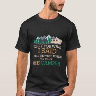 Camiseta Desculpe Pelo Que Eu Disse Engraçado Acampamento R