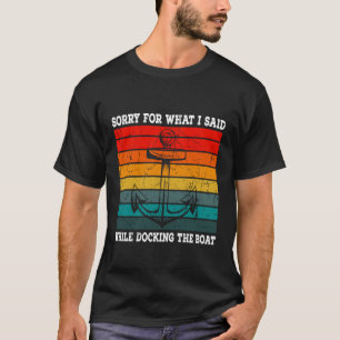 Camiseta Desculpe pelo que eu disse enquanto atracava o bar