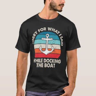 Camiseta Desculpe pelo que eu disse enquanto atracava o bar