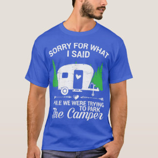 Camiseta Desculpe Pelo Que Eu Disse Enquanto Estacionávamos