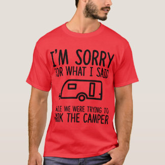 Camiseta Desculpe Pelo Que Eu Disse Enquanto Estávamos No P