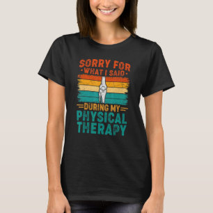 Camiseta Desculpe Pelo Que Eu Disse Fisioterapia Cirurgia R