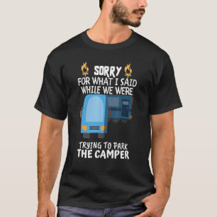 Camiseta Desculpe Pelo Que Eu Disse Para Estacionar A Campa