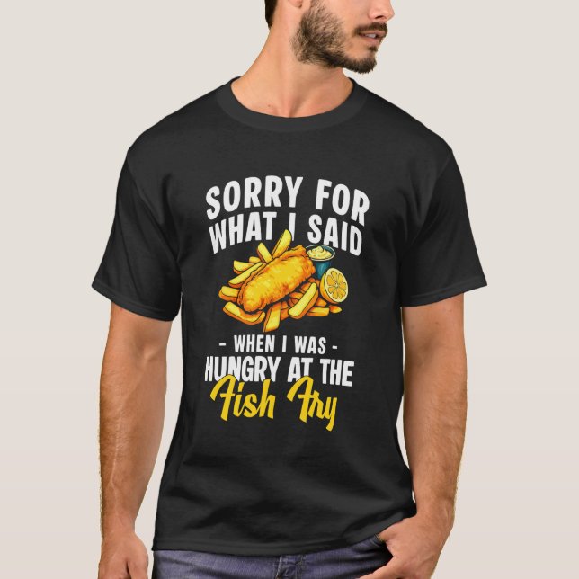 Camiseta Desculpe pelo que eu disse quando eu estava frito  (Frente)