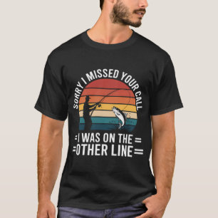 Camiseta Desculpe, Perdi Sua Ligação Estava Na Outra Linha