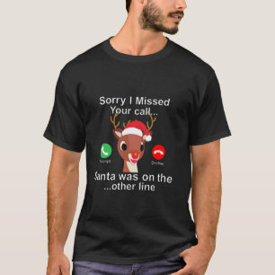 Camiseta Desculpe, perdi Sua Ligação Papai Noel Rudolph Nar