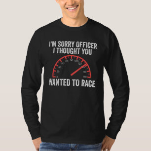 Camiseta Desculpe, policial. Pensei que queria correr.