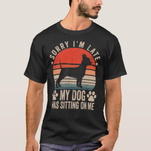 Camiseta Desculpe Por Ter Atrasado Meu Cachorro Estava Sent