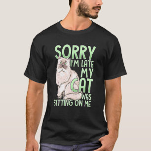 Camiseta Desculpe Por Ter Atrasado Meu Gato Estava Sentado