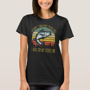 Camiseta Desculpe Por Ter Perdido A Sua Chamada Na Outra Li
