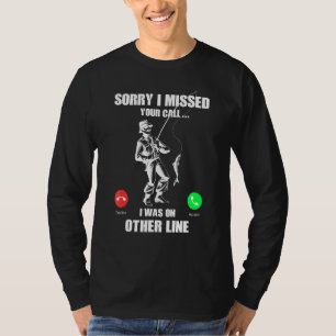 Camiseta Desculpe Por Ter Perdido Sua Chamada Em Outra Linh