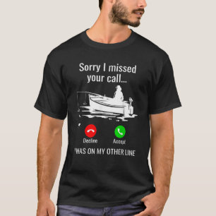 Camiseta Desculpe Por Ter Perdido Sua Ligação, Estava Em Ou