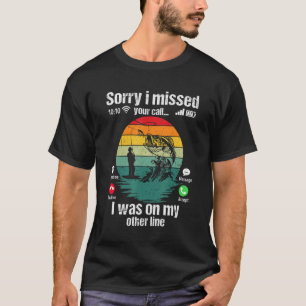 Camiseta Desculpe Por Ter Perdido Sua Ligação, Estava Na Mi