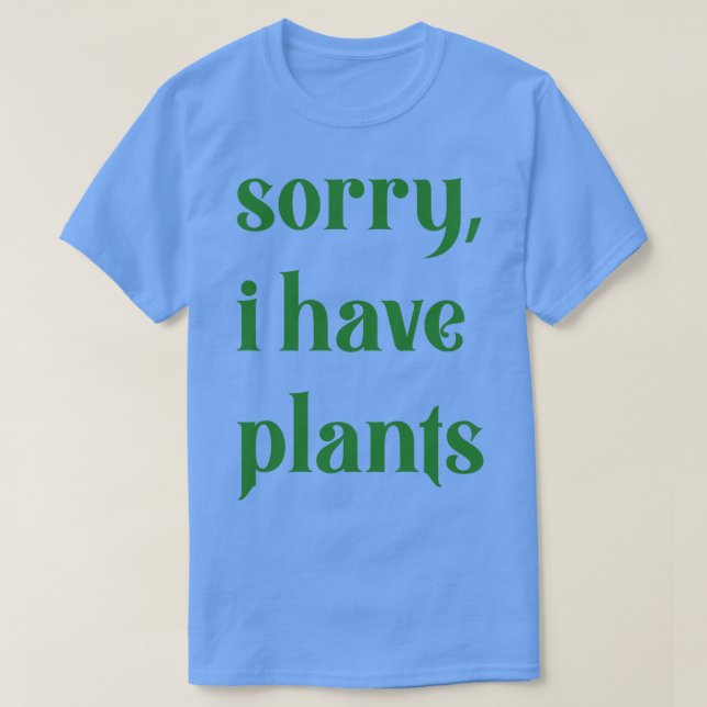 Camiseta desculpe por ter plantas (Frente do Design)