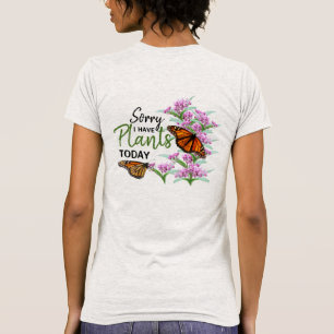 Camiseta Desculpe Por Ter Plantas Hoje...