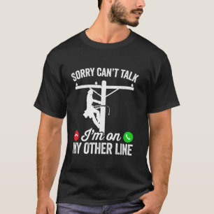 Camiseta Desculpe, posso falar que estou na minha outra lin