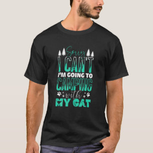 Camiseta Desculpe, Posso Ir Acampar Com Meu Gato  Montanhis