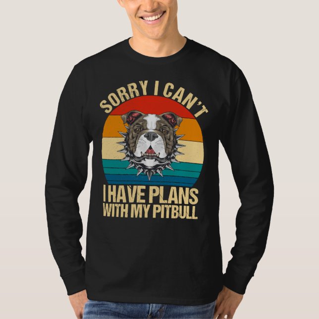 Camiseta Desculpe, Posso Ter Planos Com Meu Cachorro Engraç (Frente)