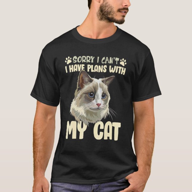 Camiseta Desculpe, Posso Ter Planos Com Meu Gato Ragdoll (Frente)