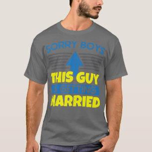 Camiseta Desculpe Rapazes Este Cara Está Casando Festa de D