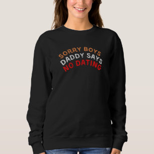Camiseta Desculpe Rapazes, Pai Diz Sem Namorando, Preto eng