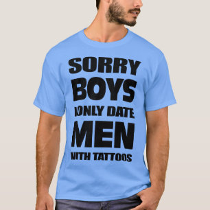 Camiseta Desculpe rapazes, só namoro homens com Tatuos