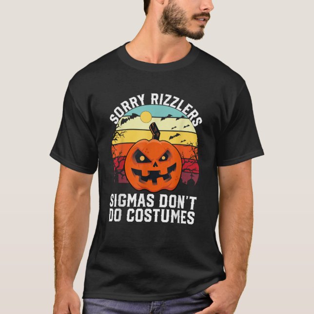 Camiseta Desculpe, Rizzlers Sigmas não fazem fantasias Vint (Frente)