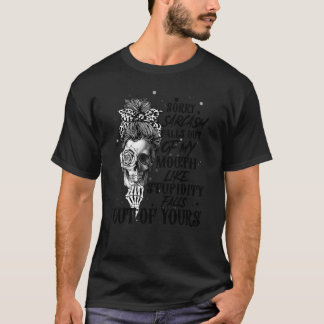 Camiseta Desculpe, Sarcasmo Cai Da Minha Boca Como Estupide