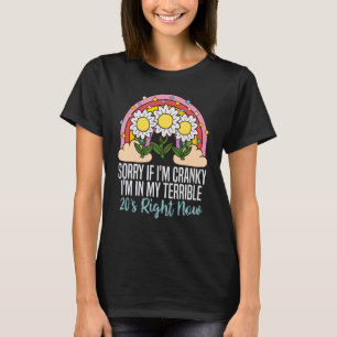 Camiseta Desculpe se estou irritado, estou com meus 20 anos
