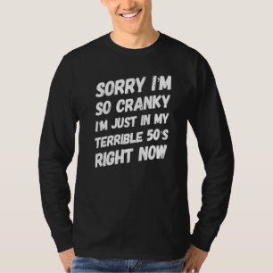 Camiseta Desculpe se estou irritado, estou na minha 50 terr