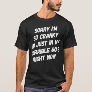 Camiseta Desculpe se estou irritado, estou no meu terrível