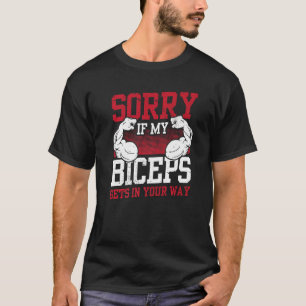 Camiseta Desculpe Se Meu Bíceps Atrapalha Frases Músculo
