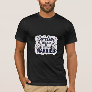Camiseta Desculpe Senhoras Este Cara É Casado