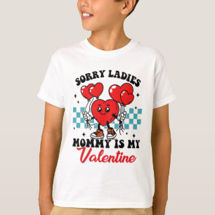 Camiseta Desculpe Senhoras Mamães É Meu Valentine Day Engra