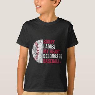 Camiseta Desculpe Senhoras Meu Coração Pertence Ao Baseball