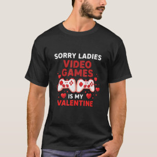 Camiseta Desculpe Senhoras Videos games É Meu Namorados Gar