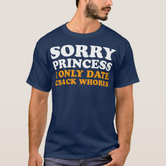 Camiseta Desculpe, Só Encontro Crack, Putas Engraçadas Dize