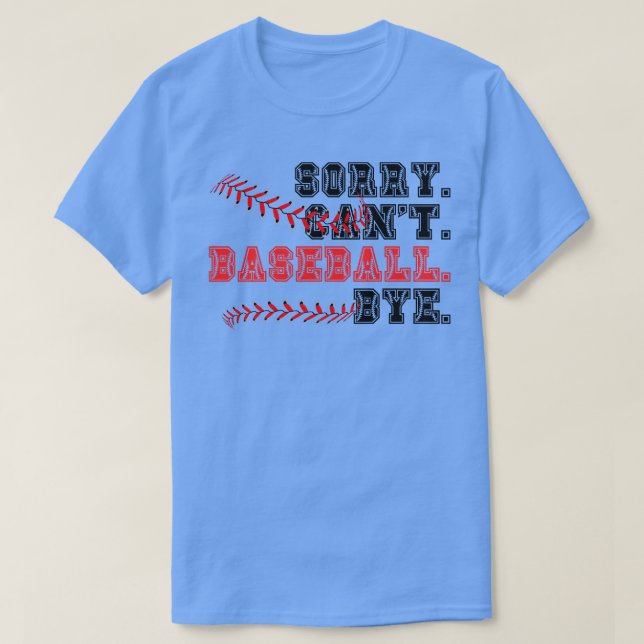 Camiseta Desculpe, Tchau De Baseball 22 (Frente do Design)