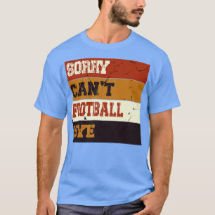 Camiseta Desculpe, Tchau, Jogador De Ventilador Engraçado