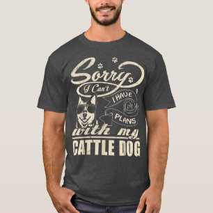 Camiseta Desculpe, Tenho Planos Com Meu Cachorro Engraçado 