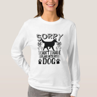 Camiseta Desculpe, Tenho Planos Com Minha Cotação De Cachor