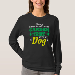 Camiseta desculpe, tenho planos no jardim Jardim jardinagem