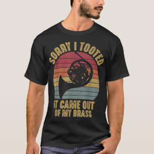 Camiseta Desculpe, Toquei A Marcha Do Músico Engraçado Fran