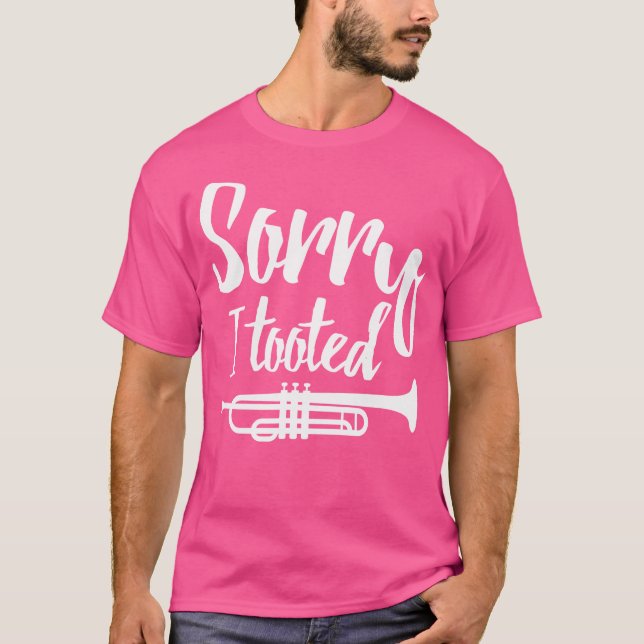 Camiseta Desculpe, Toquei Trumpet (Frente)