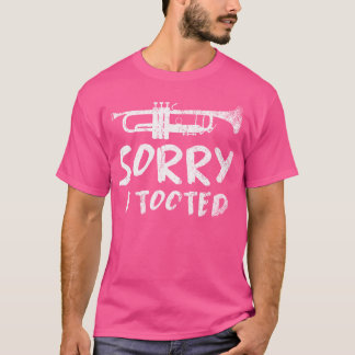 Camiseta Desculpe, Toquei Um Trompeter Engraçado Jazz Music