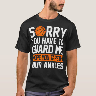 Camiseta Desculpe, Você Tem Que Me Guardar Basquete Diverti