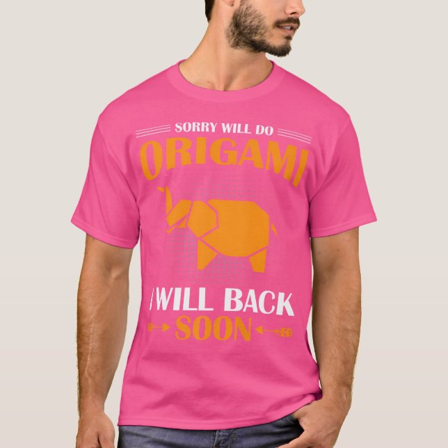 Camiseta Desculpe, Will Do Origami (Frente)