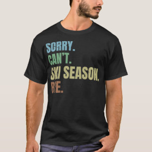 Camiseta Desculpem a estação de esqui.