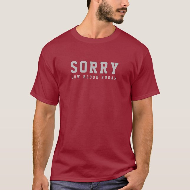 Camiseta Desculpem baixo açúcar no sangue (Frente)